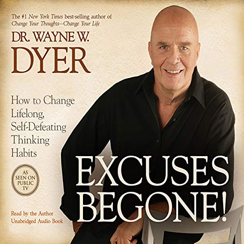 Featured Image for Excuses Begone!: How to Change Lifelong, Self-Defeating Thinking Habits