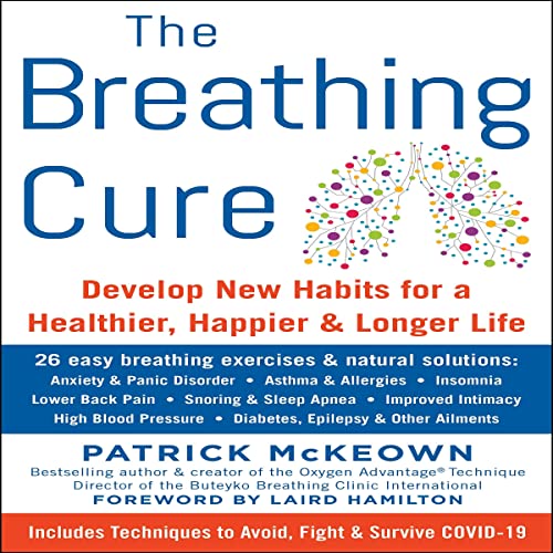 Featured Image for The Breathing Cure: Develop New Habits for a Healthier, Happier, and Longer Life