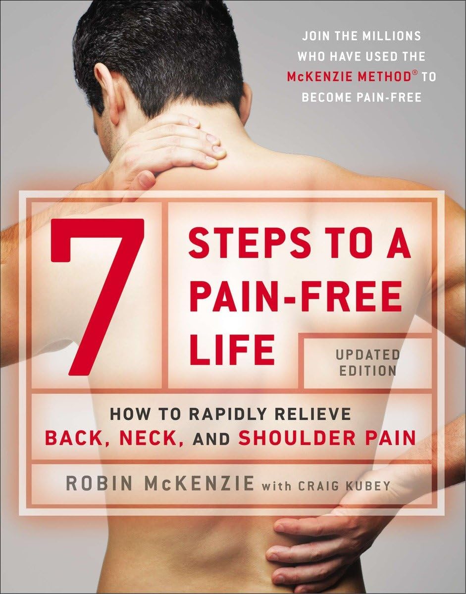 Featured Image for 7 Steps to a Pain-Free Life: How to Rapidly Relieve Back, Neck, and Shoulder Pain