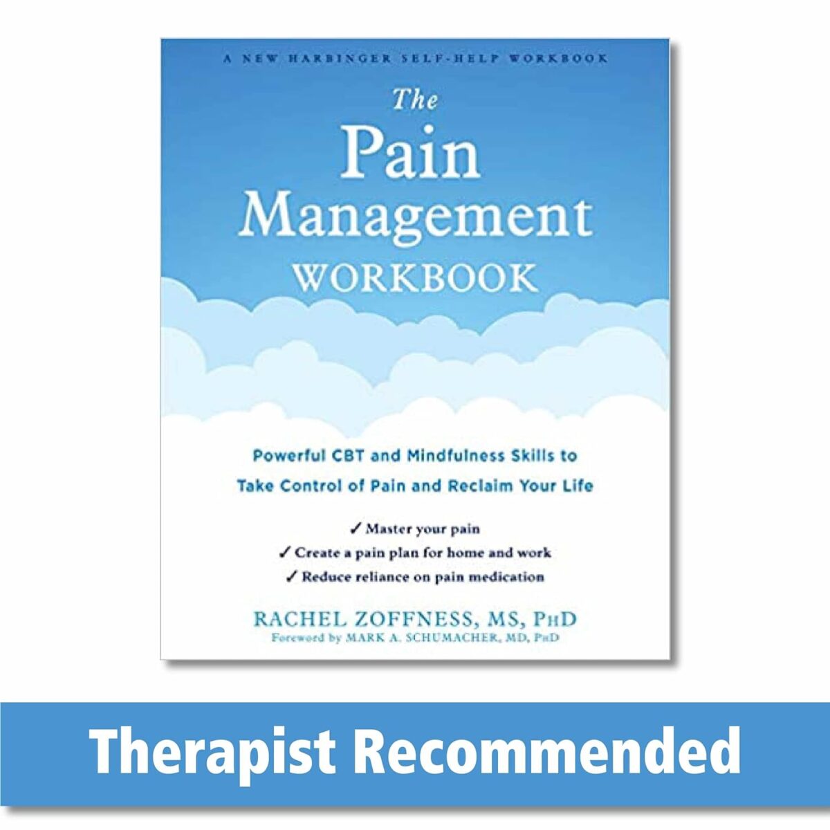 Featured Image for The Pain Management Workbook: Powerful CBT and Mindfulness Skills to Take Control of Pain and Reclaim Your Life