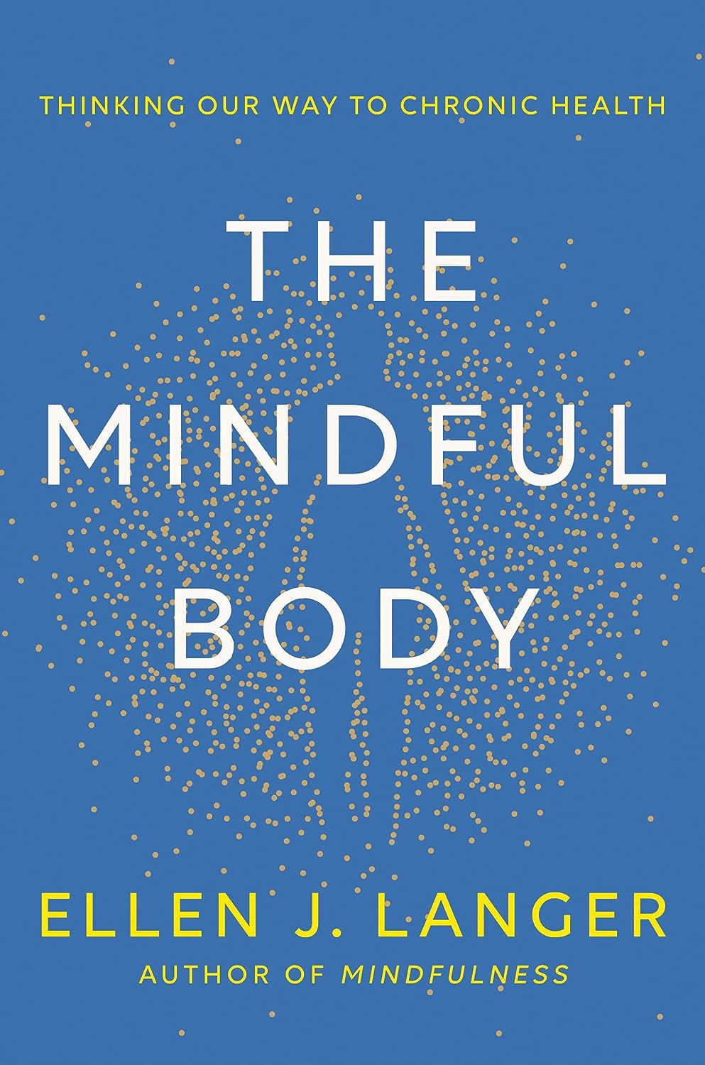 Featured Image for The Mindful Body: Thinking Our Way to Chronic Health
